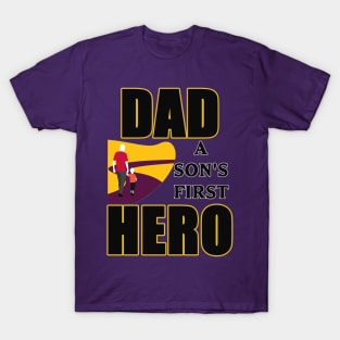 Dad A Sons First Superhero | Superhero Dad Shirt T-Shirt